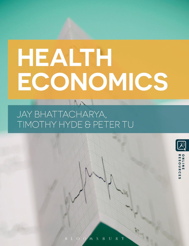 Cover of Health Economics by Jay Bhattacharya, Timothy Hyde and Peter Tu